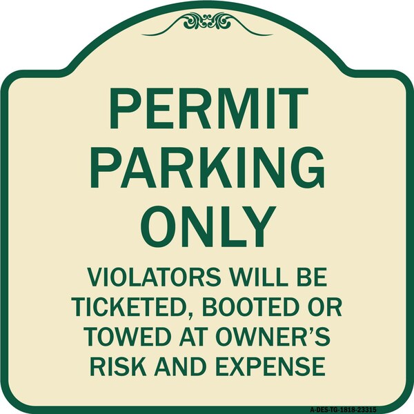 Permit Parking Violators Ticketed Booted or Towed Owners Risk & Ex Alum, 18" L, 18" H, TG-1818-23315